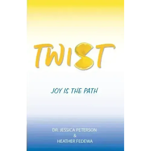 Twist: Joy Is the Path - Paperback