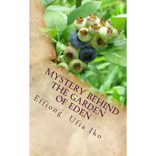 Mystery Behind The Garden Of Eden - Paperback