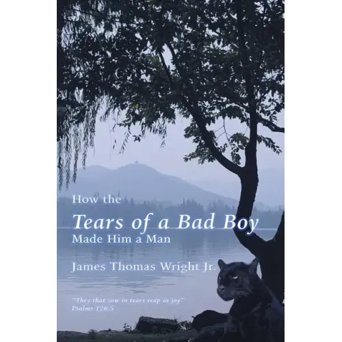 How the Tears of a Bad Boy Made Him a Man - Paperback