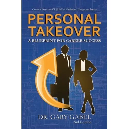 Personal Takeover: Create a Professional Life Full of Optimism, Energy and Impact - Paperback