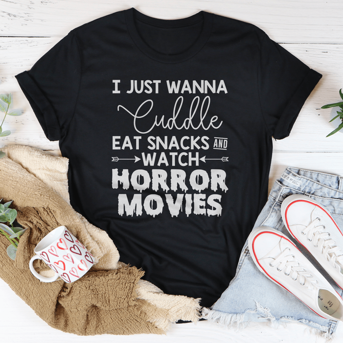 I Just Wanna Cuddle Eat Snacks Watch Horror Movies T-Shirt