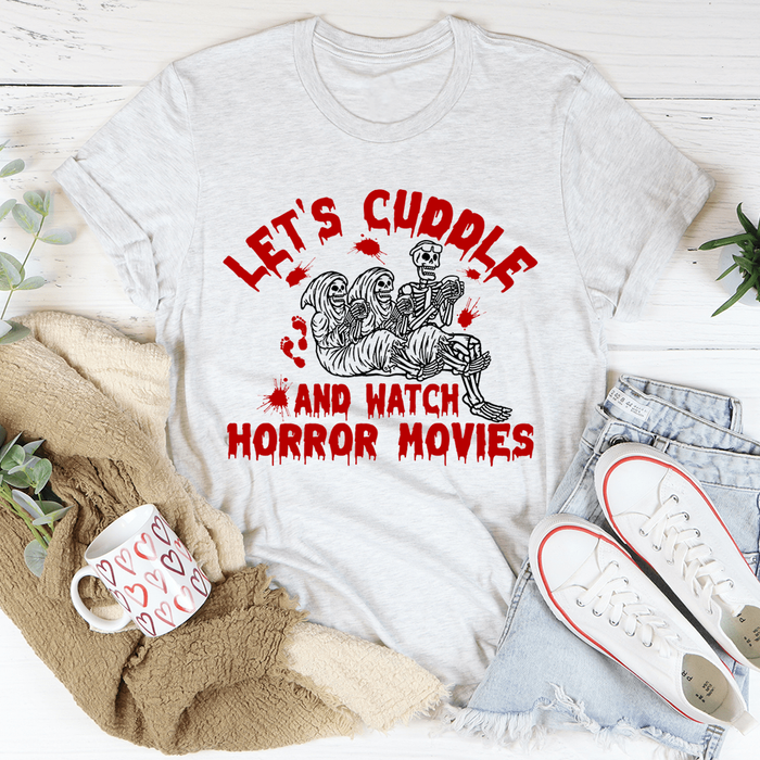 Let's Cuddle And Watch Horror Movies T-Shirt